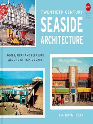 cover image of Twentieth Century Seaside Architecture